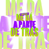 MC Digu、MC Dricka、DJ V.D.S Mix - Me Dá a Parte de Trás (Explicit)