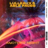 Lulleaux、Able Faces《Another Night》[MP3/LRC]