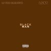 LJ the Creative、Lu$t - Black Man (feat. LU$t)(Explicit)
