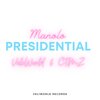 VeliWorld、CTM Z、Manolo - Presidential (Explicit)