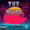 noblebrendan、Lil Gotit、Calboy - The rules (feat. Lil Gotit & Calboy)(Explicit)