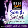 Alan Pasqua、Arkadia Jazz All-Stars、ray ellis and his orchestra、Billy Higgins、harold land - Stella By Starlight (feat. Harold Land, Ray Ellis And His Orchestra, Alan Pasqua & Billy Higgins)(with Strings)
