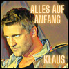 klaus - Alles auf Anfang
