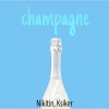 Nikitin、Ksiker《Champagne (Explicit)》[MP3/LRC]