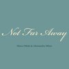 Marco Miele、Alessandro Minci - Not Far Away