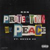 Devoo 2x、RON - Protecting My Peace (feat. Devoo 2x)(Explicit)