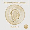 Gerard FM、Daniel Carrasco - Black Alert (Original Mix)