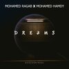 Mohamed Ragab、Mohamed Hamdy - Dreams (Extended Mix)
