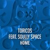 Toricos、Soully Space - Home (Original Mix)