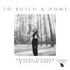 Arianna Tysinger、Judson Hurd - To Build a Home
