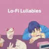 Lofi Hip-Hop Beats《Lo-Fi Lullabies》[MP3/LRC]