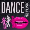 We Funk - Dance