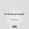 The Boy - For The Record (Freestyle)(Explicit)