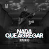 Markos - Nada que agregar