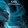 Axel - Without You