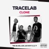 Tracelab、Leo Boy、Lil’P、The Blaze、Lexi - Clone (Explicit)