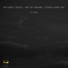 We Don't Exist、Art of Drone、Stars Over Foy - No More