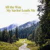 Zach James - All the Way My Savior Leads Me