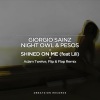 Giorgio Sainz、Night Owl、Pesos、Lili (PL)、Flip & Flap、Adam Twelve - Shined On Me (feat. Lili (PL))(Flip & Flap, Adam Twelve Remix)