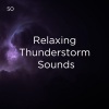 Thunderstorm Sound Bank、Thunderstorm Sleep、BodyHI - Thunderstorm Sleep Ambience