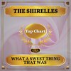 Shirelles - What a Sweet Thing That Was