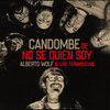 Alberto Wolf、Los Terapeutas - Candombe del No Sé Quién Soy