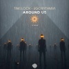 Time Lock、Egorythmia《Around Us》[MP3/LRC]