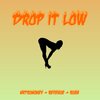 revenue、Mrtrumoney、Ruga - Drop It Low (feat. Revenue & Ruga) (Explicit)