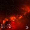 Ballroom、Relativ - Passenger (Relativ Remix)