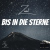 Zeal《Bis in die Sterne (Explicit)》[MP3/LRC]