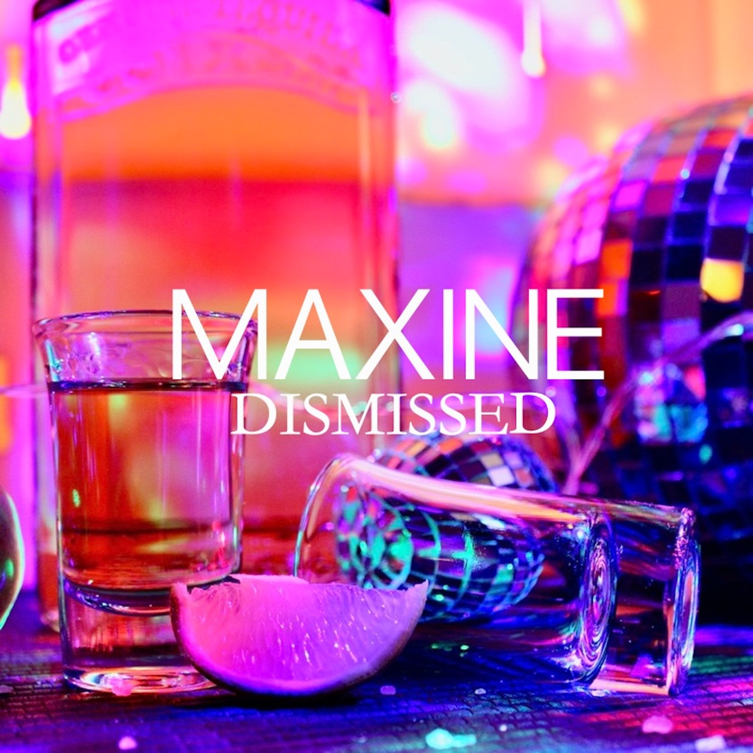 Maxine、Dada - Dismissed
