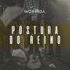 Morada - Postura do Reino (Ao Vivo)