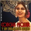 Concha Marquez Piquer - Y sin embargo te quiero (Remastered)