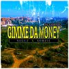 Neguz、Somzie - Gimme Da Money (feat. Somzie)(Explicit)