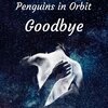 Penguins in Orbit - Goodbye