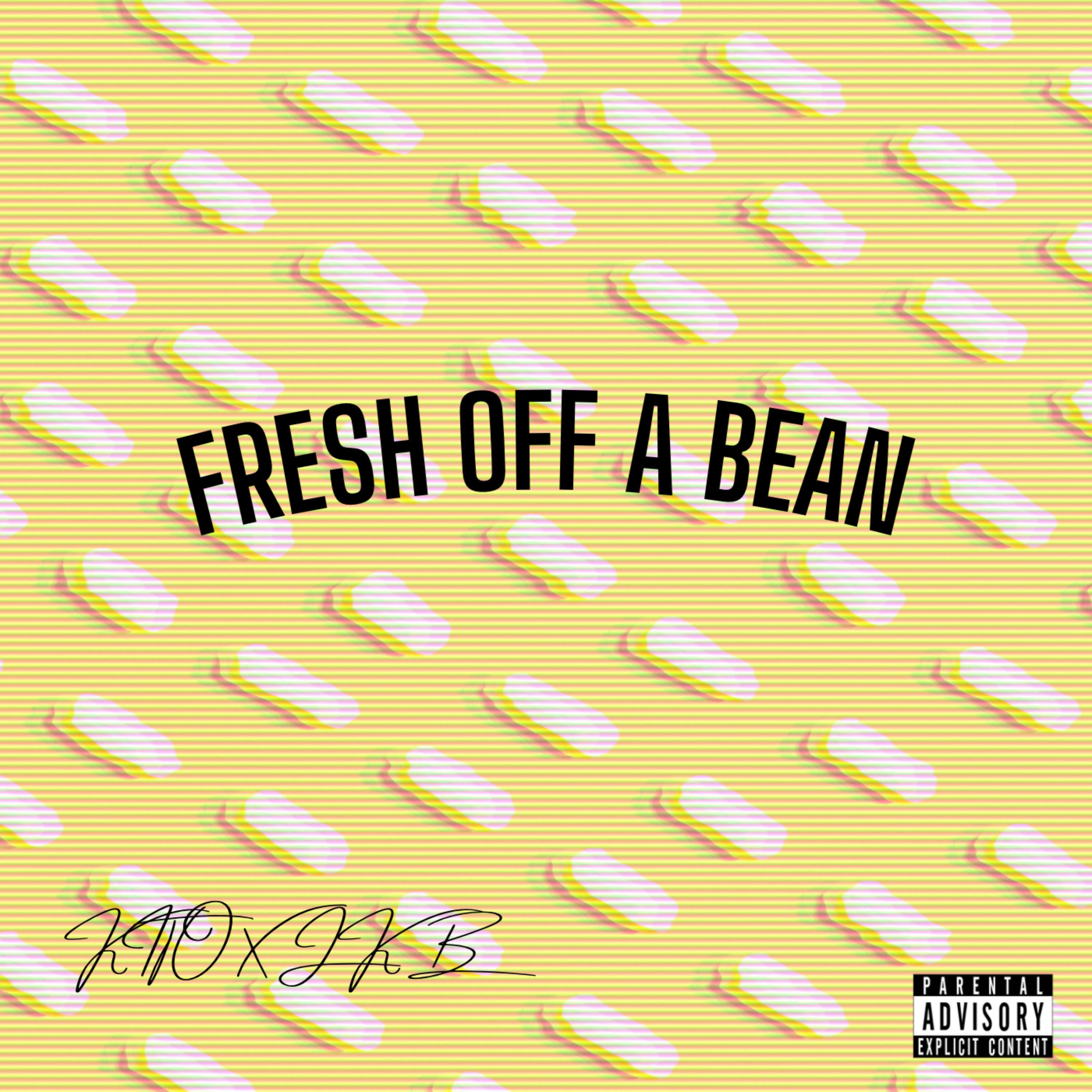 Kito、J K B - Fresh Off A Bean (Explicit)