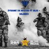 DYNAMIC DA MYSTRO、Blu3、Praise - SOLDIERS (feat. BLU3)