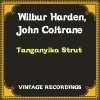 Wilbur Harden、John Coltrane - Tanganika Strut