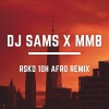DJ Sams、MMB、RSKO - 10h Pétantes Afro (feat. MMB & Rsko)(Remix)