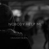 Crusader Beats - Nobody Help Me