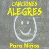 Musica Infantil - Canciones Alegres Para Niños