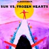 Alekssandar《Sun vs. Frozen Hearts (Explicit)》[MP3/LRC]