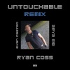 Ryan Coss、Evan Castro、Arya Esi - Untouchable (feat. Arya Esi)(Ryan Coss Remix|Explicit)