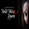 Pravesh Mallick - Bekal Bhela Jiyara
