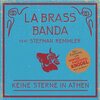 LaBrassBanda、Stephan Remmler - Keine Sterne in Athen (Kiah Royal)