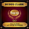 buddy clark、Ray Noble and His Orchestra《I'll Dance At Your Wedding》[MP3/LRC]