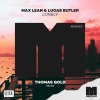 Max Lean、Lucas Butler《Lonely (Thomas Gold Remix)》[MP3/LRC]