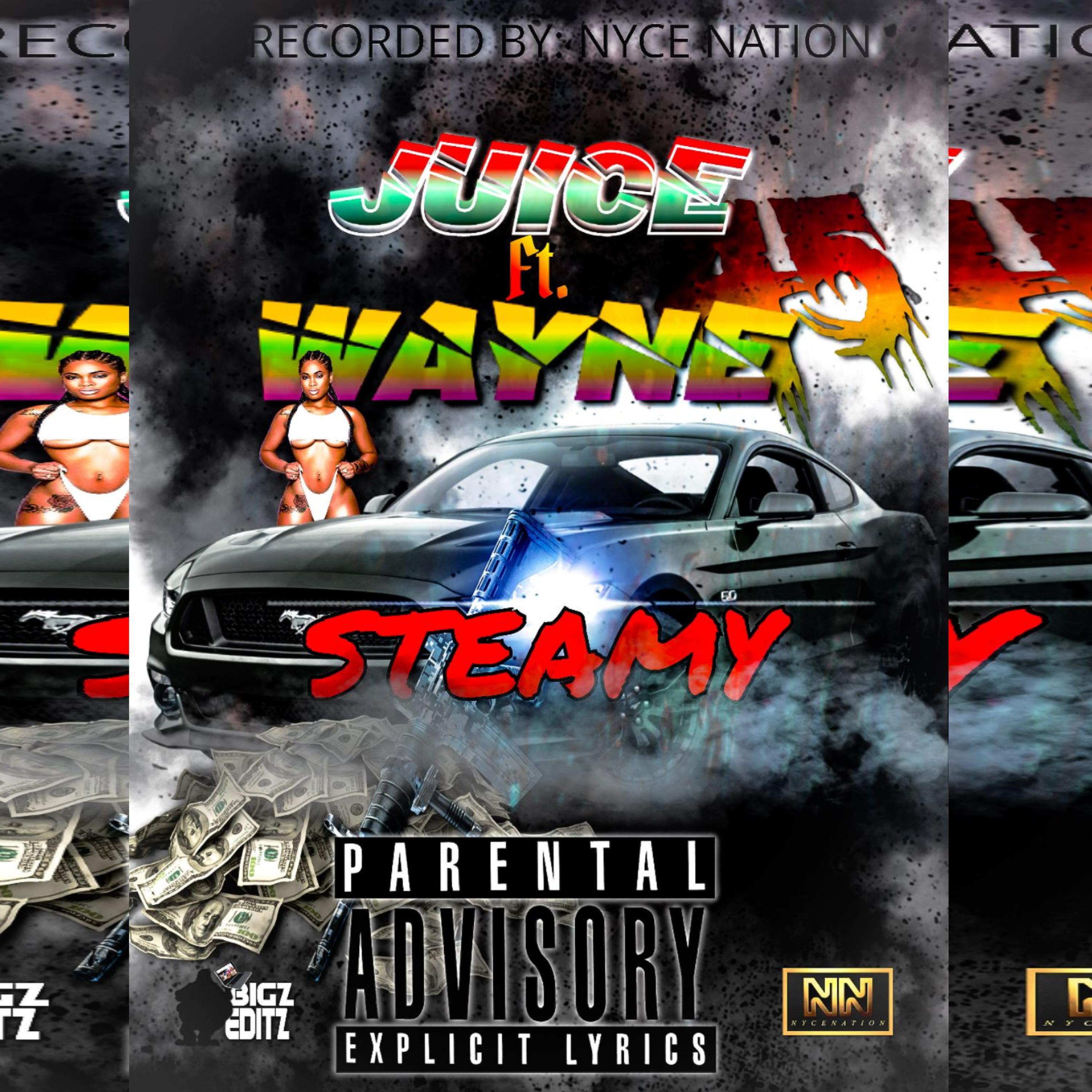 JuicemusicTT、WAYNE - Steamy (feat. Wayne)