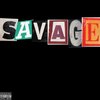 DuranBeatz、Dream CHLD、SoPrada - Savage (feat. Dream CHLD & SoPrada)(Explicit)