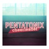 Pentatonix《Cheerleader》[MP3/LRC]